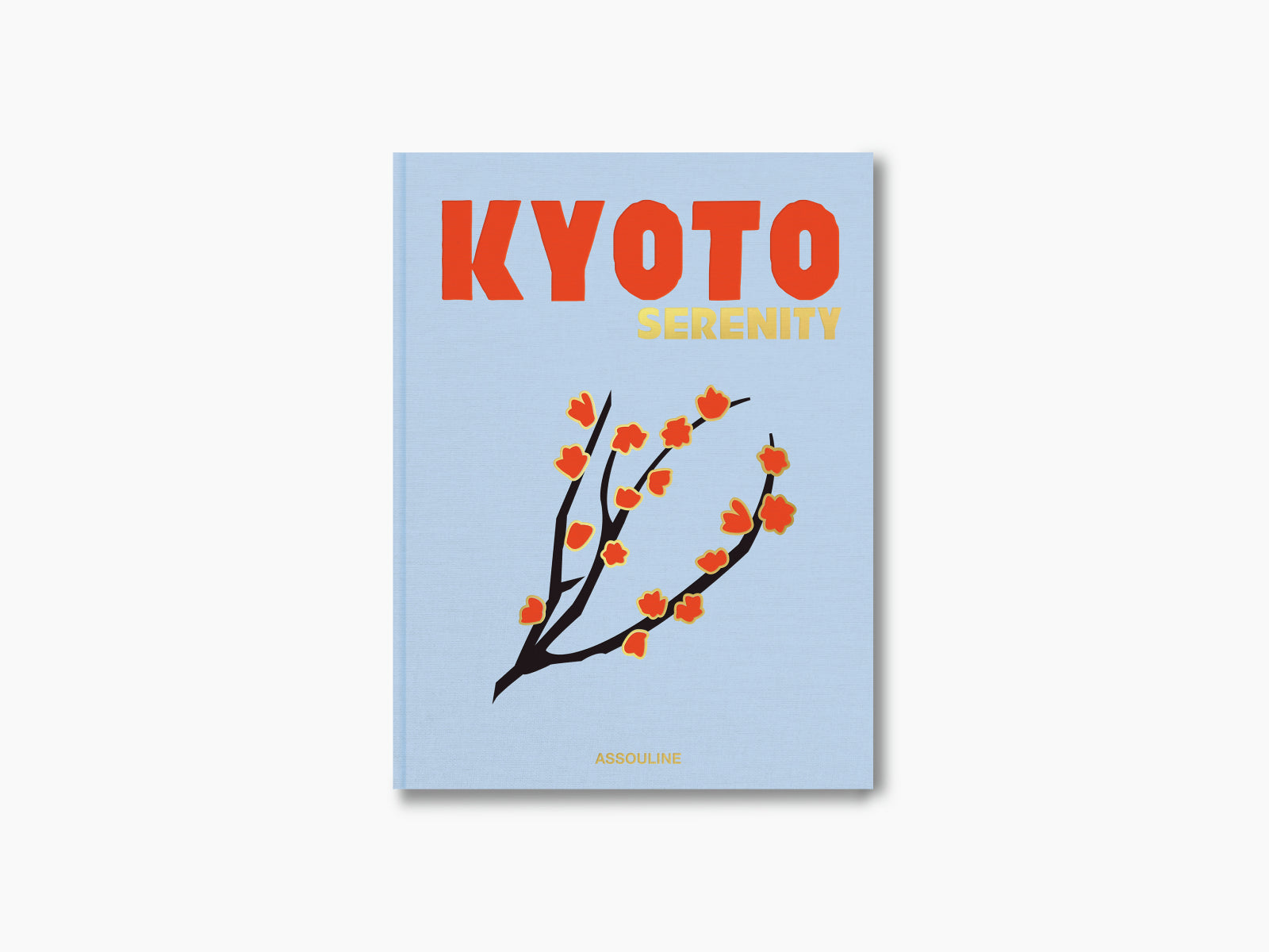 Front cover of Kyoto Serenity with blue background, bold red KYOTO, yellow SERENITY, and a black branch with orange blossoms
