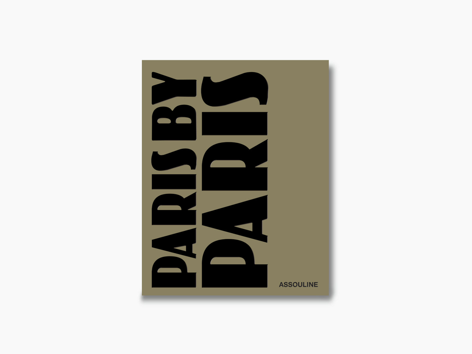 Paris by Paris book cover with a tan backdrop and large vertical black title PARIS BY PARIS and Assouline at the bottom right.